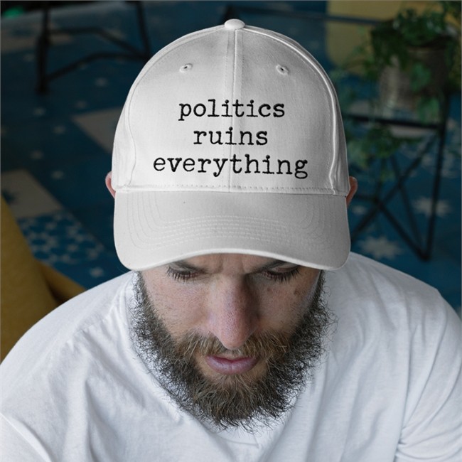 Viva Frei Merch Politics Ruins Everything Cap Thevivafrei