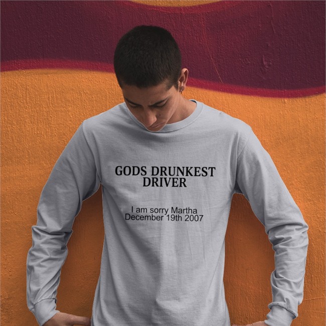 Gods Drunkest Driver I Am Sorry Martha December 19Th 2007 Shirt White