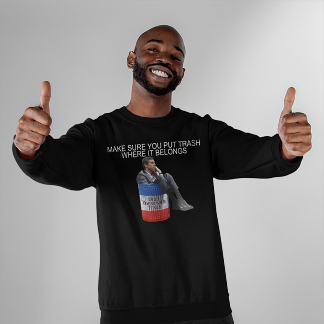 PammsyHere Beto O'Rourke Make Sure You Put Trash Where It Belongs Shirt