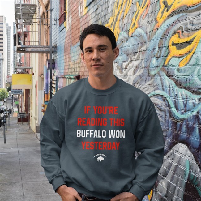 Store 716 Buffalo If You're Reading This Buffalo Won Yesterday Sweatshirt Litttlesnappy