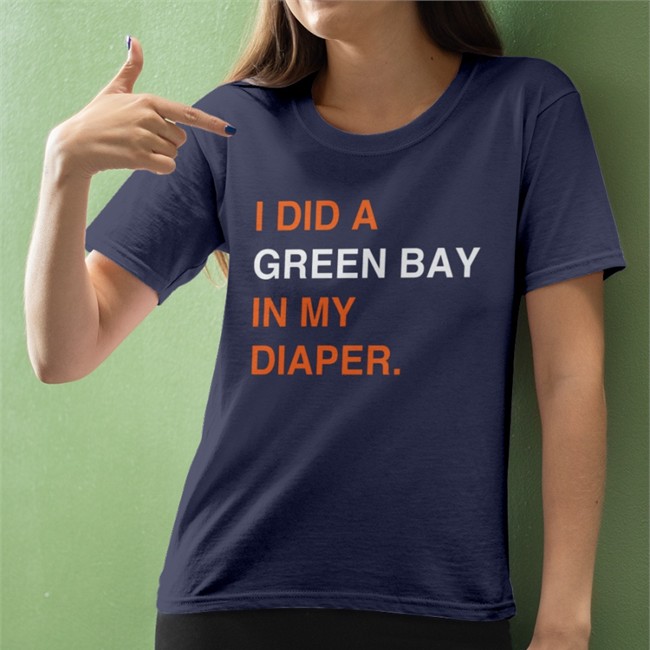 Obvious Shirts Merch I Did A Green Bay In My Diaper Tee