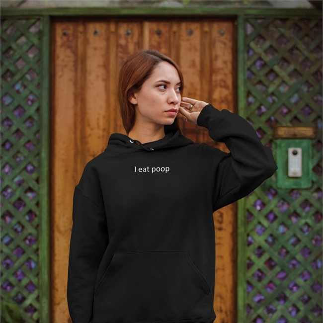 I Eat Poop Hoodies Craig Mauger