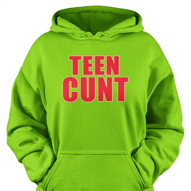 Teen Cunt Shirt Shirts That Go Hard