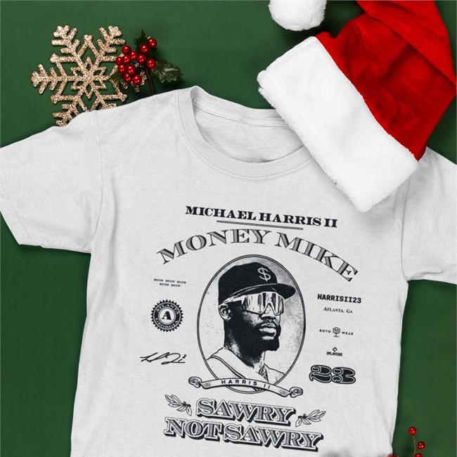 Roto Wear Merch Ozzie Money Mike Sawry Not Sawry Tees Dren Braves