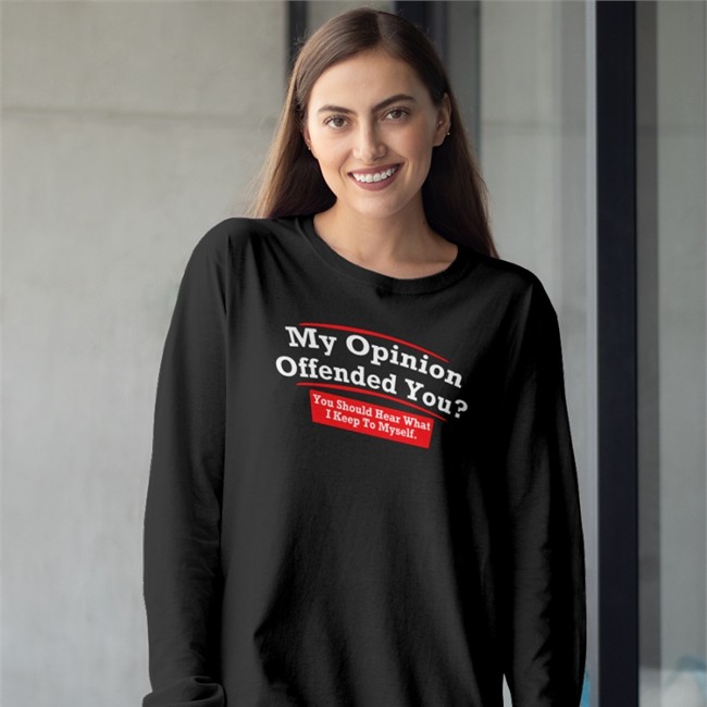 My Opinion Offended You Tee