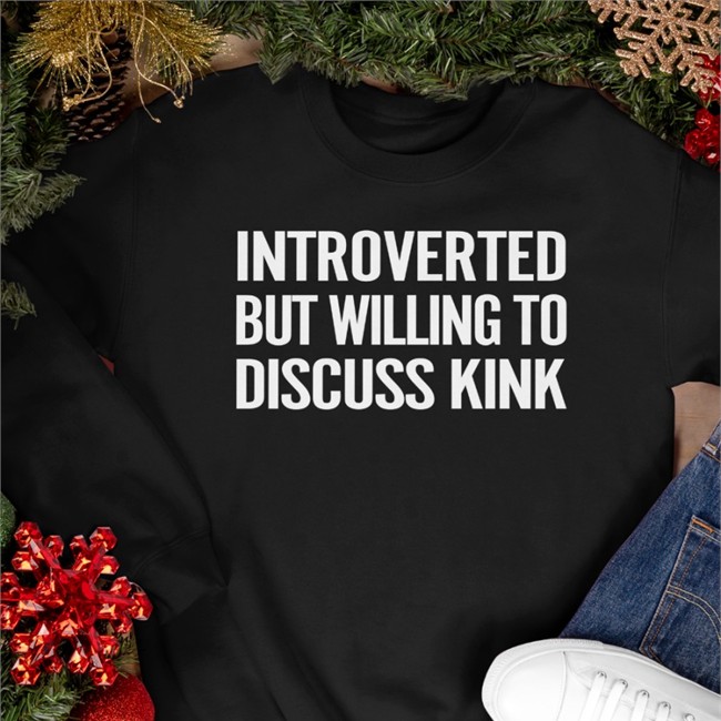 Maddie The Baddie Introverted But Willing To Discuss Kink Tee Shirt