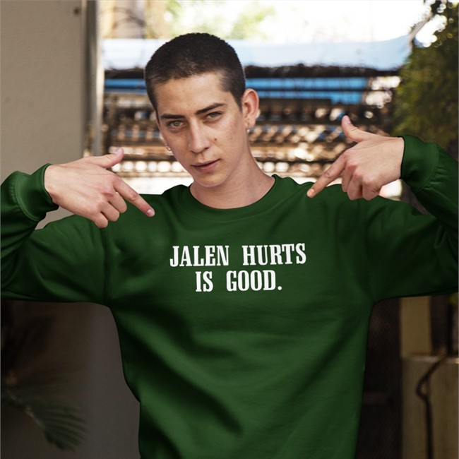 Barstool Sports Store Jalen Hurts Is Good Sweatshirt Barstool Philly Feitelberg