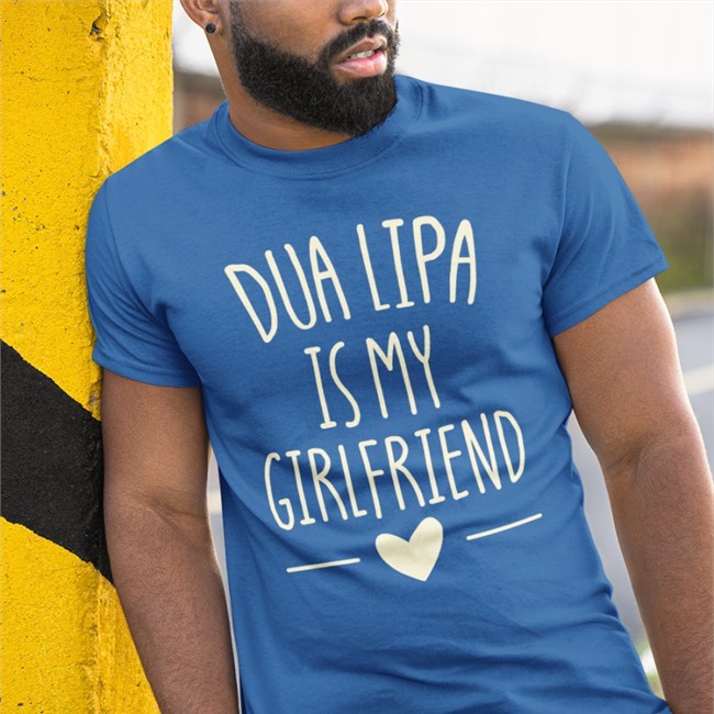 Dua Lipa Is My Girlfriend Tee Shirt Levdua Dualipa