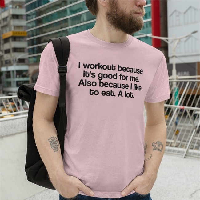 I Workout Because It's Good For Me Also Because I Like To Eat A Lot Classic Offical Hoodies Shirt MyNameIsJean