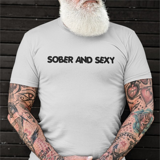 Sober And Sexy Shirt