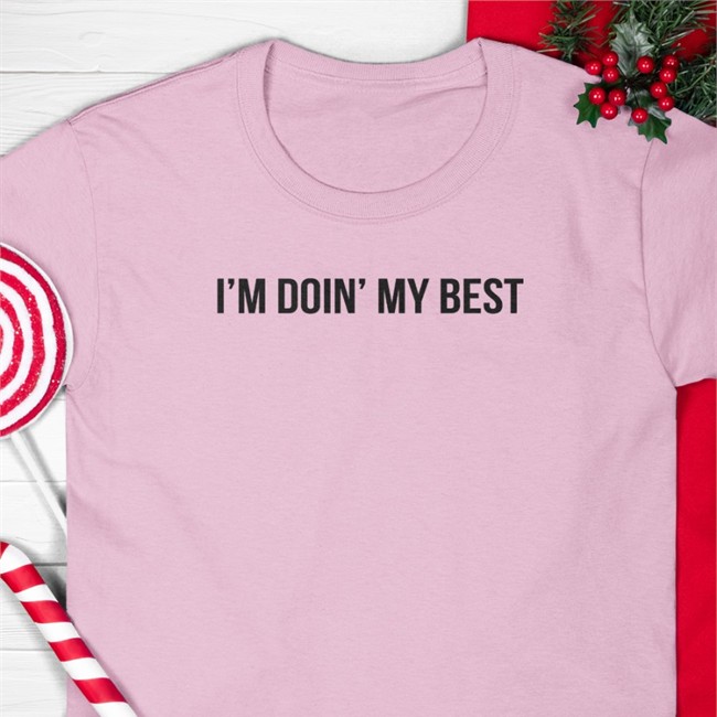 I'm Doin' My Best Tee Shirt