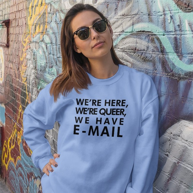 We're Here We're Queer We Have E-Mail Tee