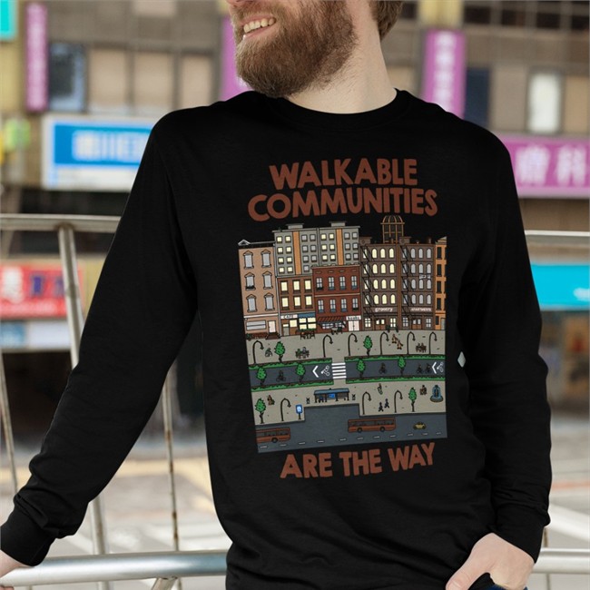 Nathan Allebach Merch Walkable Communities Are The Way Tee Shirt