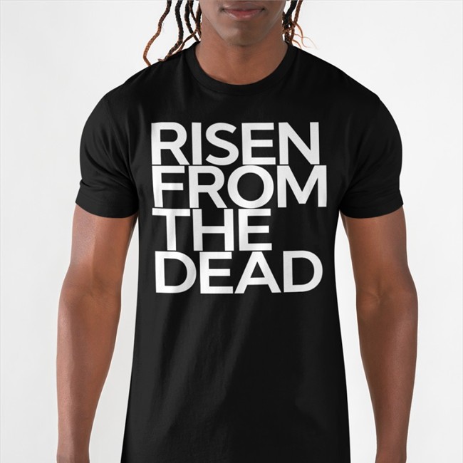 Risen From The Dead Hoodie Upbeatskeletor Risen From The Dead T Shirt Daddy Bones