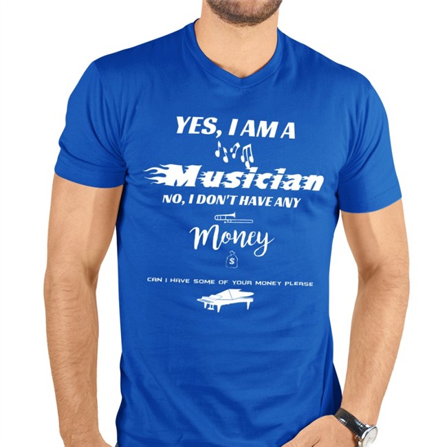 Yes I Am A Musician No I Don't Have Any Money Can I Have Some Of Your Money Please Shirts Yes I Am A Musician No I Don't Have Any Money Can I Have Some Of Your Money Please Shirt Threatening Music Notation Threatnotation