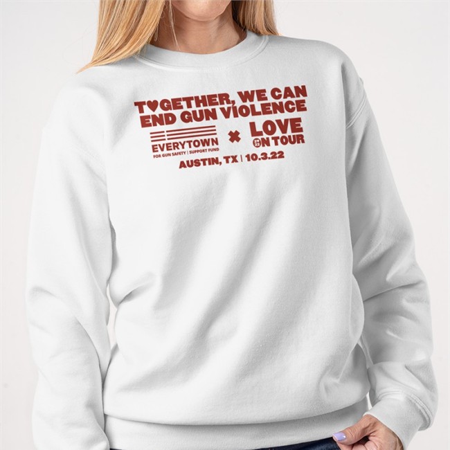 HSD Love On Tour Together We Can End Gun Violence Sweatshirt Harry Styles