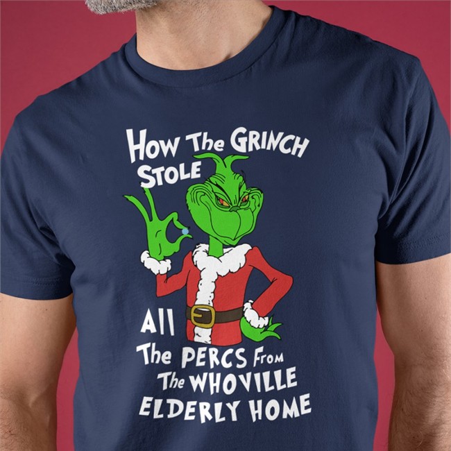 Shirts That Go Hard Percmas How The Grinch Stole All The Percs From The Whoville Elderly Home Sweatshirts Sleep Boy Underground Warehouse Merch Shirts That Go Hard Percmas How The Grinch Stole All The Percs From The Whoville Elderly Home Hoodies Sleep Boy Underground Warehouse Merch
