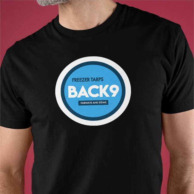 Freezer Tarps Merch Back 9 Fairways And Stews Tee