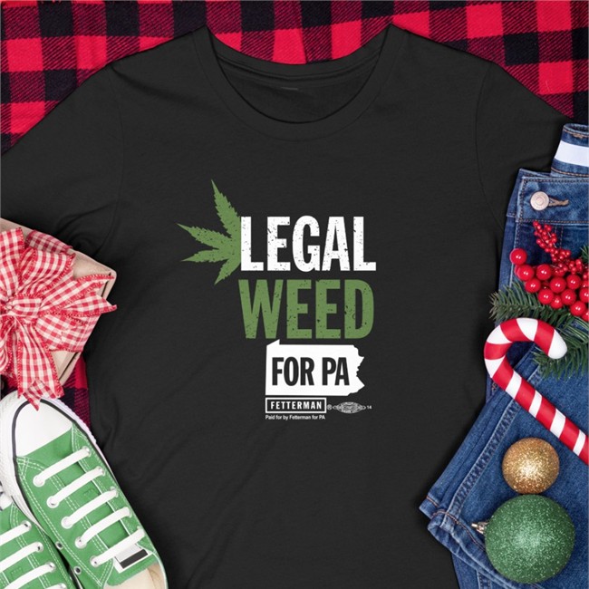 Black Legal Weed For Pa T Shirt John Fetterman Merch John Fetterman Merch Legal Weed For Pa Shirts
