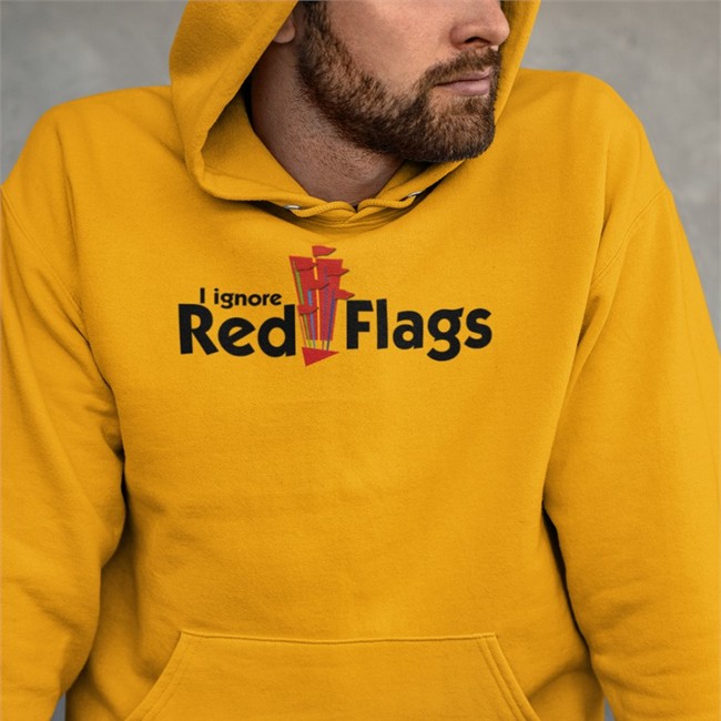 Shirts That Go Hard I Ignore Red Flags Hoodie Shirtsthtgohard