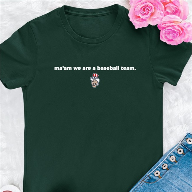 Ma'am We Are A Baseball Team Tank Top Ma'am We Are A Baseball Team Shirt