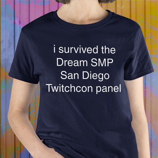 I Survived The Dream Smp San Diego Twitchcon Panel T Shirt