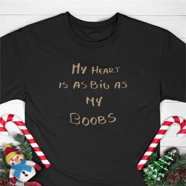Funny LappanArt My Heart Is As Big As My Boobs Shirt LappanArt My Heart Is As Big As My Boobs Shirt