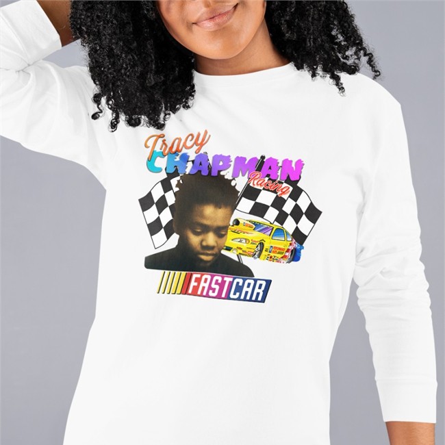 Tracy Chapman Fast Car Nascar Shirts