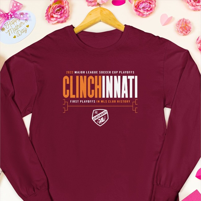 Fccincinnati Clinchinnati 2022 Major League Soccer Cup Playoffs First Playoffs In Mls Club History Tee Shirt Forcincyforclub