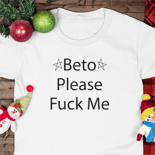 Muddermss Beto Please Fuck Me Long Sleeve Shirt Beto O'rourke