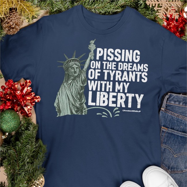 Jp Sears Pissing On The Dreams Of Tyrants With My Liberty Long Sleeve Shirt Awaken With Jp Merch