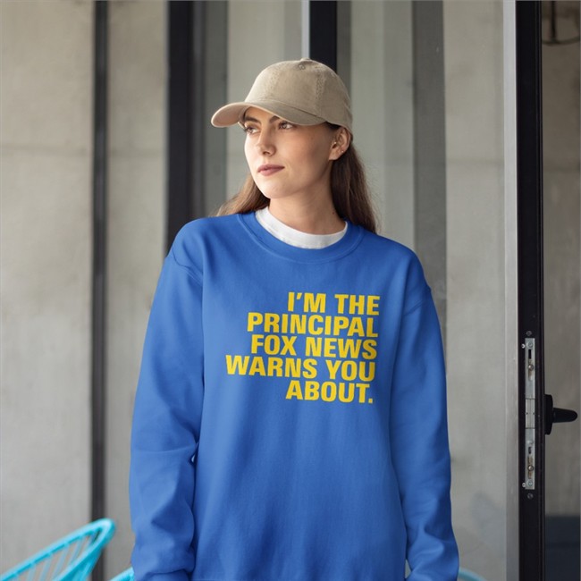 I'm The Principal Fox News Warns You About Hoodie