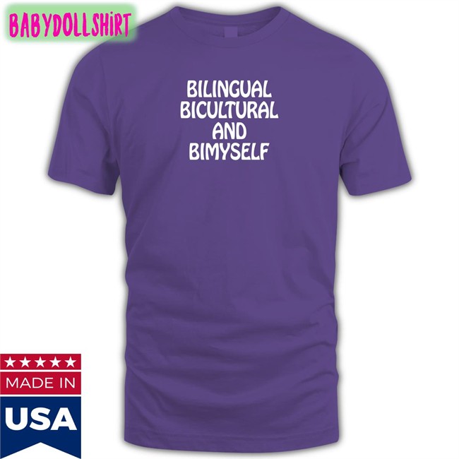 Bilingual Bicultural And Bimyself Tee Shirt