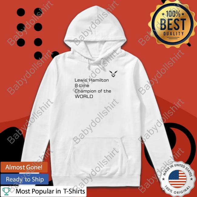 Lewis Hamilton 8-Time Champion Of The World Shirt