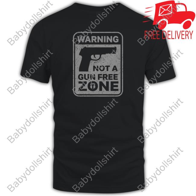 Official The Officer Tatum Store Warning Not A Gun Free Zone Shirts