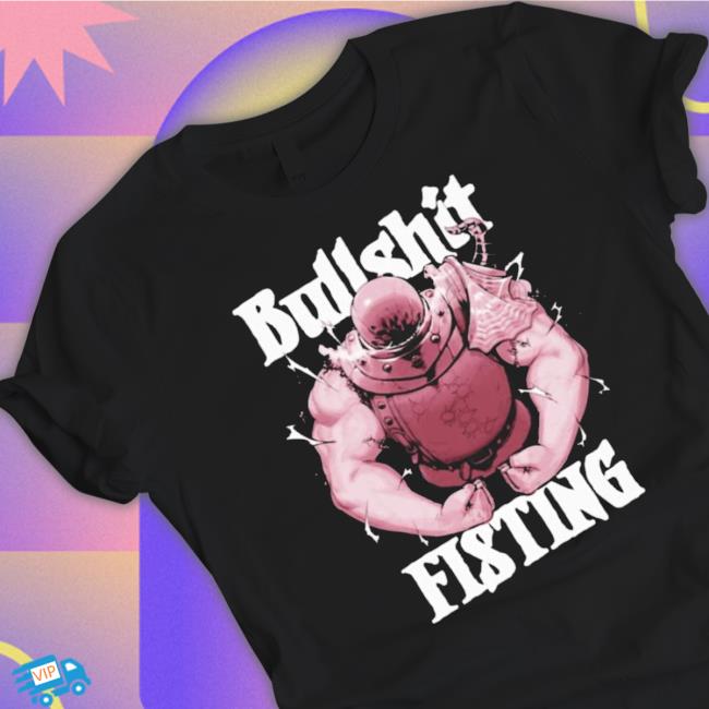 Official Bullshit Fisting Classic Shirt