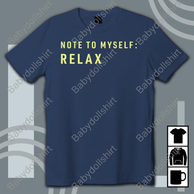Note To Myself Relax Sweatshirt Igor Novikov
