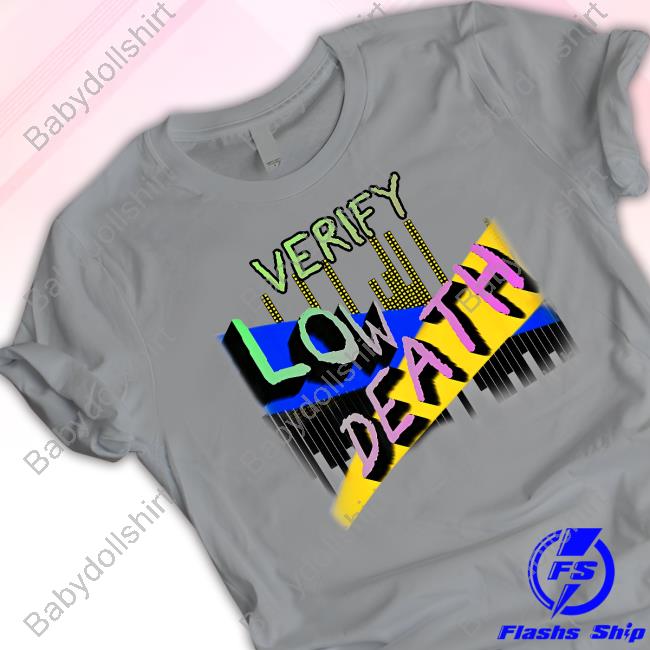 Official Thezinkyt Krmal Verify Low Death Shirt