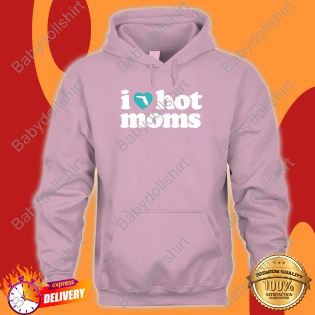 I Love Hot Mom Florida Charity Hoodie