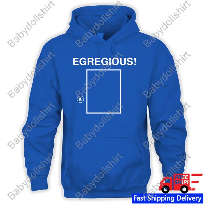 Egregious K Sweatshirt