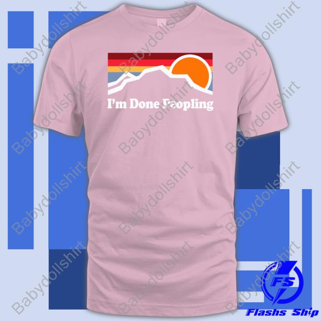 I'm Done Peopling Tee
