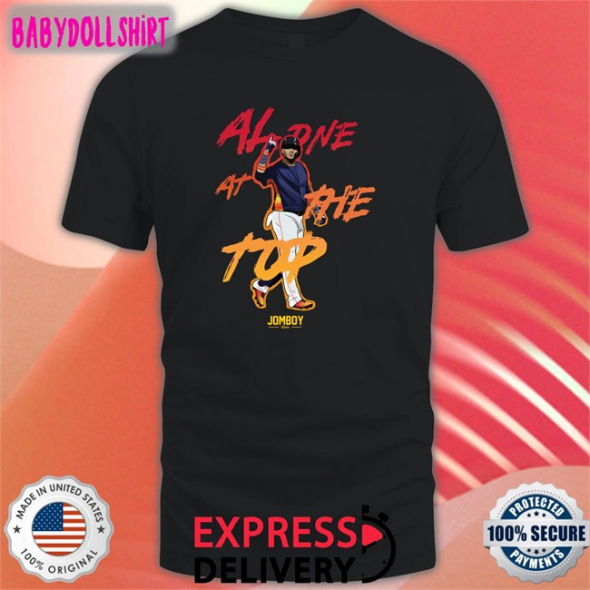 Shop Jomboy Media Merch Alone At The Top T-Shirt
