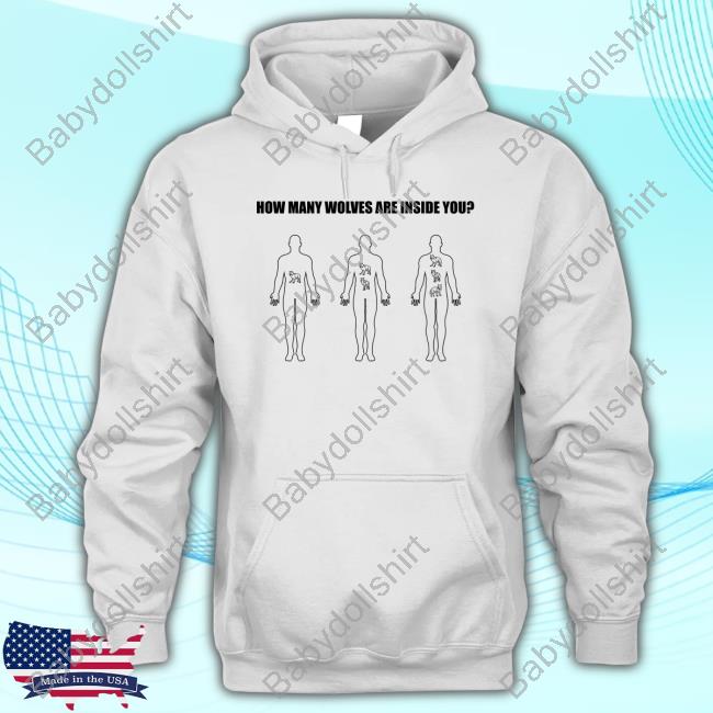 Official How Many Wolves Are In Inside You Tee Shirt