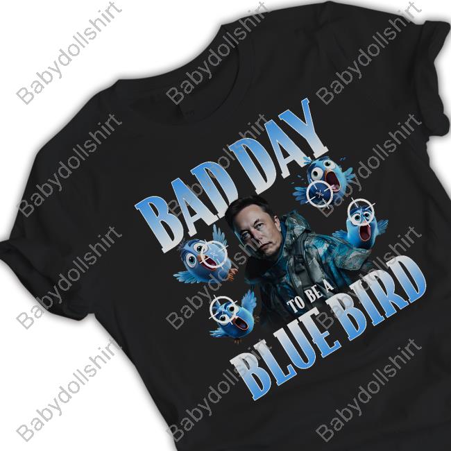 Store Barstool Sports Bad Day To Be A Blue Bird Shirt
