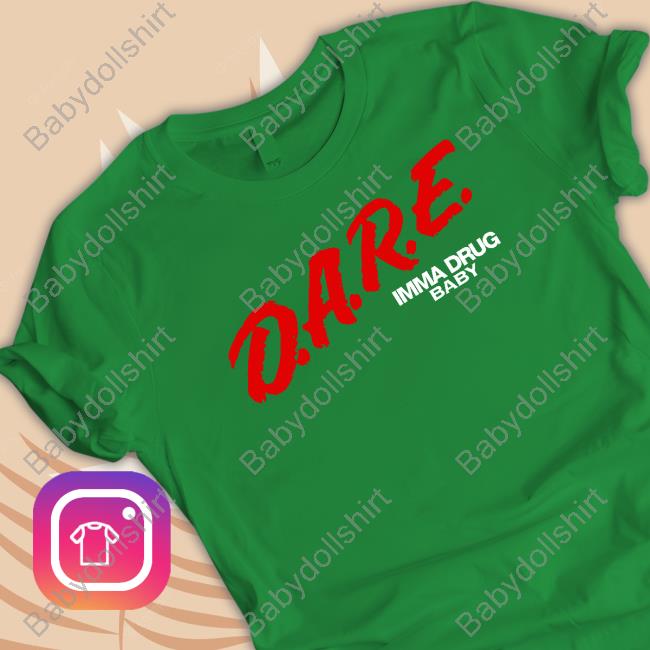Official DARE Imma Drug Baby T-Shirt