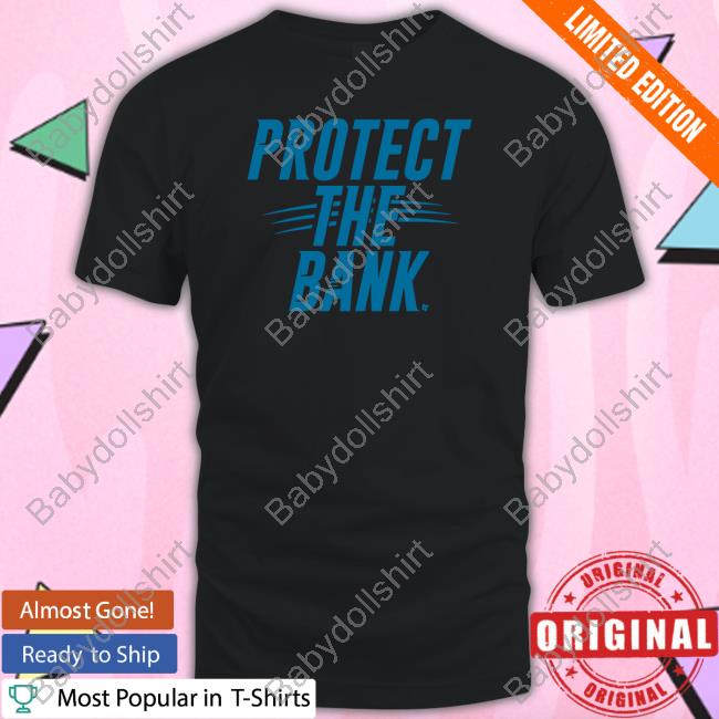 Official Protect The Bank Shirt