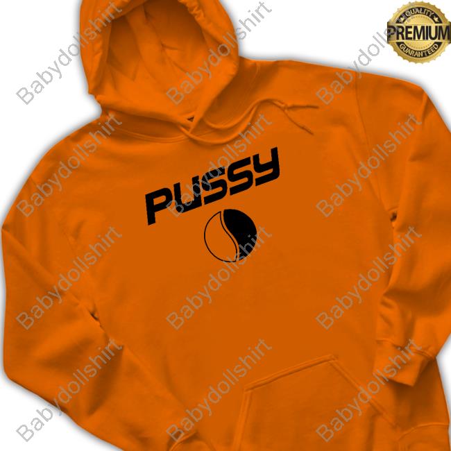Pussy Pepsi New Shirt