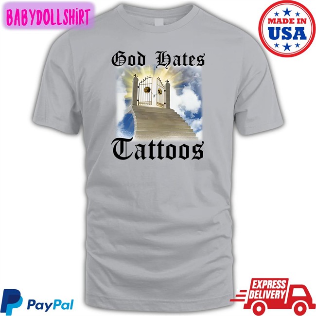 Shithead Steve Merch God Hates Tattoos Tee Shirts That Go Hard