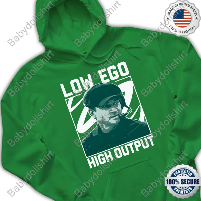 Low Ego High Output Shirt