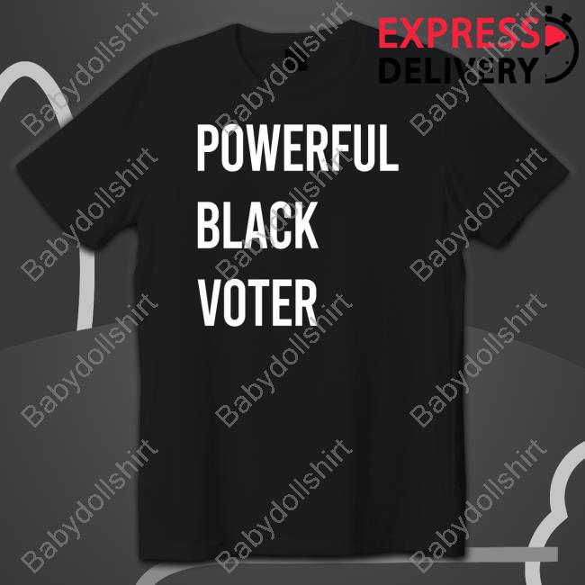 Afrosabi Or Yvette Powerful Black Voter Shirt